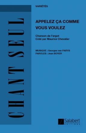 G. Van Parys Appelez Ca Comme Vous Voulez Varioustes Chant Seul  Vocal and Piano