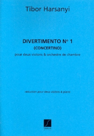 Divertimento no.1 for 2 Violins and Chamber Orchestra for 2 violins and piano score and parts