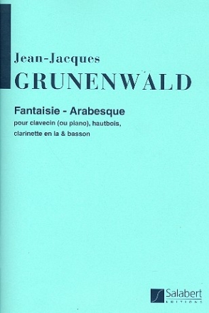Fantaisie-arabesque pour hautbois, clarinette en la, basson et clavecin (piano) parties