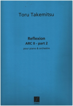 Reflexion (Arc II - Part 2) pour piano and orchestre partition, grand formate