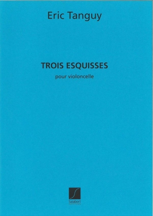 E. Tanguy Trois Esquisses pour violoncelle Violoncello