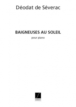 D. De Severac Baigneuses Au Soleil,  pour piano