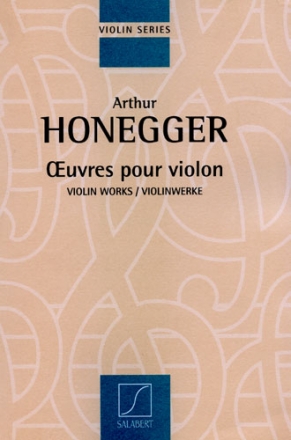A. Honegger Oeuvres pour violon Violino E Pianoforte