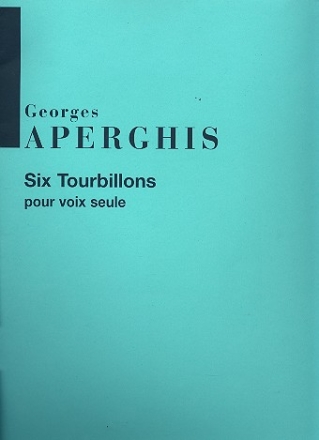 6 Tourbillons pour voix
