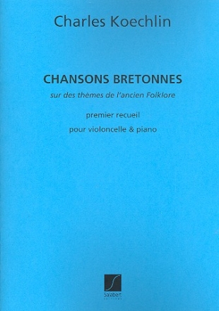 Chansons bretonnes op.115 vol.1 pour violoncelle et piano