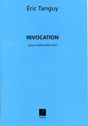 E. Tanguy Invocation Pour Violoncelle Seul Violoncello