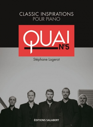 S. Logerot Classic Inspirations (Quai N. 5) Pour Piano Piano