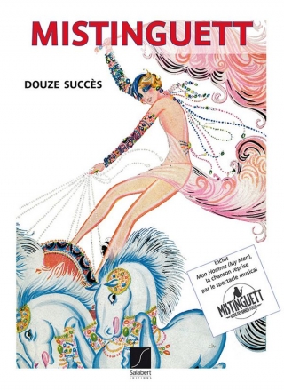 Mistinguett - 12 Succs pour voix et piano