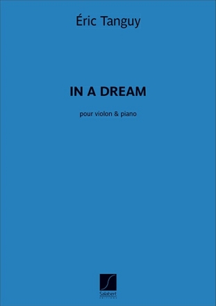 Eric Tanguy, In A Dream Violine und Klavier Buch + Einzelstimme
