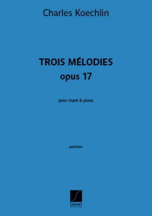 3 Mlodies op. 17 pour chant et piano