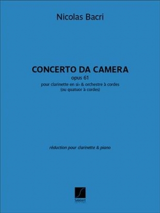 Concerto da ccamera pour clarinette et orchestre  cordes pour clarinette en la et piano