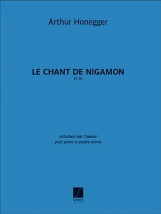 Chant de Nigamon H16 pour orchestre pour piano  4 mains