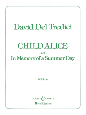 Del Tredici, David: Child Alice Part I fr Sopran und Orchester Partitur