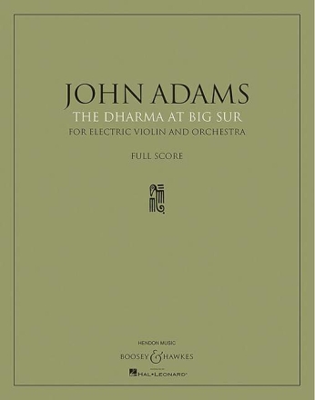 Adams, John The Dharma at Big Sur for Solo Electric Violin and Orchestra Violine und Orchester Partitur