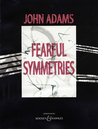 Fearful Symmetries fr Orchester (Kammerorchester) Partitur