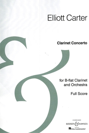 Carter, Elliott Clarinet Concerto for B-flat Clarinet and Orchestra Klarinette und Orchester Partitur