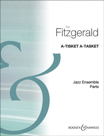 Feldman, Al / Fitzgerald, Ella: A-Tisket, A-Tasket fr Kinderchor (SSS) und Klavier, optional Jazz-Ensemble Stimmensatz