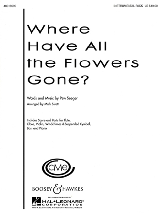 Where Have All the Flowers Gone? fr Chor (SSA oder SATB) und Klavier, Ensemble ad libitum Partitur und Stimmen