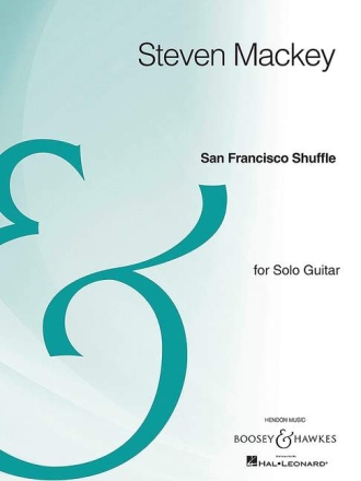 Mackey, Steven San Francisco Shuffle for Solo Guitar Gitarre