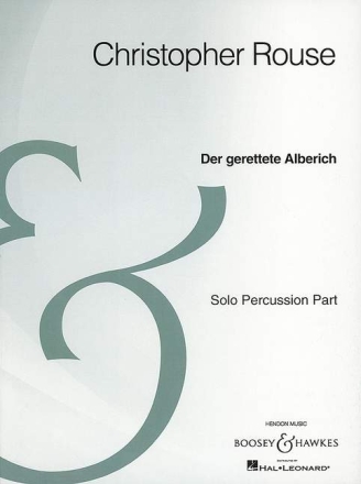 Rouse, Christopher Der gerettete Alberich for Solo Percussion and Orchestra Schlagwerk und Orchester Einzelstimme / Schlagzeug