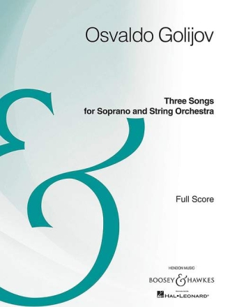 Golijov, Osvaldo: Three Songs for Soprano and String Orchestra fr Sopran und Streichorchester Partitur