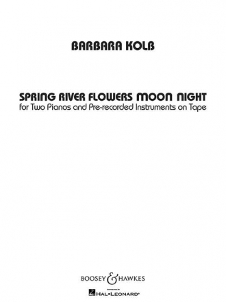 Spring River Flowers Moon Night fr 2 Klaviere und Tonband