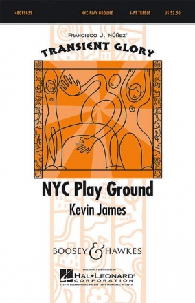 James, Kevin: NYC Play Ground fr Kinderchor, Trompete/Kornett (Blserquintett optional), Schlagwerk Sing- und Spielpartitur