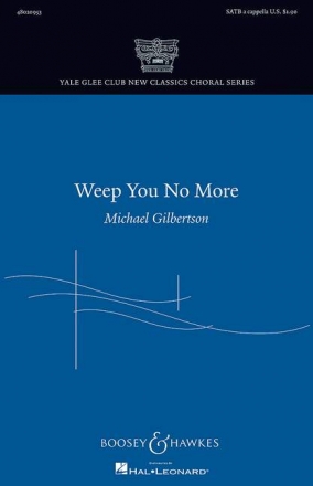 Gilbertson, Michael: Weep You No More fr gemischter Chor (SATB) a cappella Chorpartitur