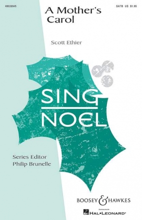 Ethier, Scott: A Mother's Carol fr gemischter Chor (SATB) und Horn in F Sing- und Spielpartitur