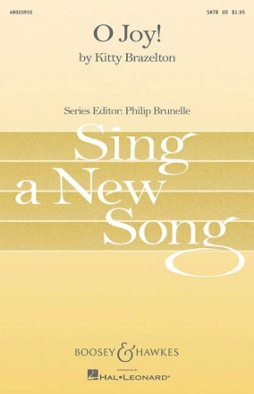 Brazelton, Kitty: O Joy! fr gemischter Chor (SATB) und Klavier Chorpartitur