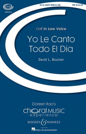 Brunner, David L.: Yo Le Canto Todo El Dia fr Mnnerchor (TTB) und Klavier Chorpartitur