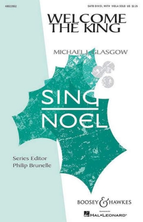 Glasgow, Michael J.: Welcome The King fr gemischter Chor (SATB), Klavier und Viola Sing- und Spielpartitur