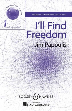 Papoulis, Jim, I'll Find Freedom fr Chor (SSA), Klavier und Djembe Sing- und Spielpartitur