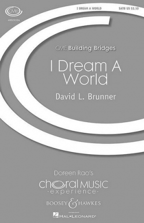 Brunner, David L.: I Dream A World fr gemischter Chor (SATB) und Klavier Chorpartitur
