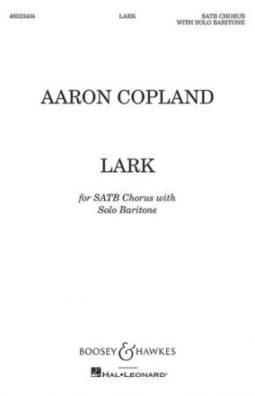 Copland, Aaron: Lark fr Bariton Solo und gemischter Chor (SATB) Chorpartitur