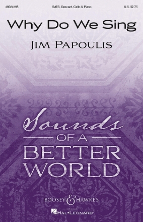 Papoulis, Jim, Why Do We Sing? fr gemischter Chor (SATB), Klavier und Violoncello Chorpartitur