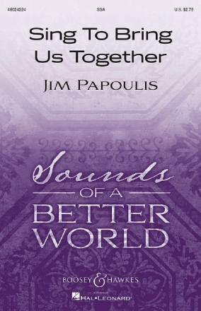 Papoulis, Jim, Sing To Bring Us Together fr Chor (SSA), Klavier, Djembe und Shaker Sing- und Spielpartitur