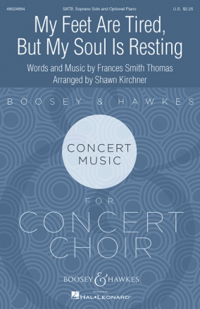 Smith Thomas, Frances: My Feet Are Tired, but My Soul Is Resting fr Sopoan solo und gemischter Chor (SATB), Klavier ad libitum Chorpartitur