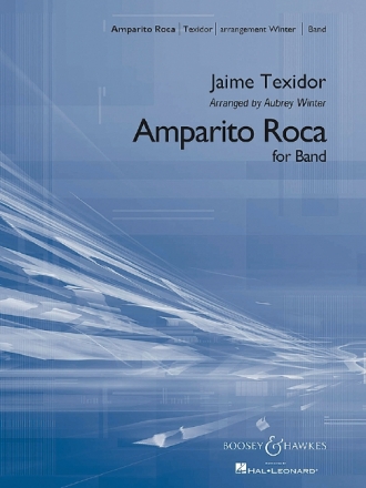 Texidor, Jaime, Amparito Roca fr Blasorchester Partitur