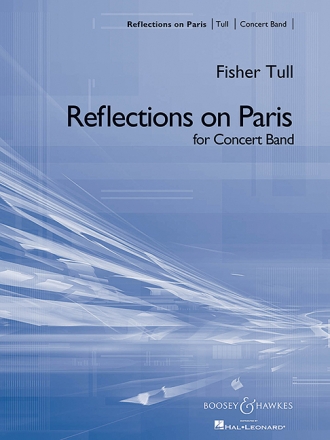 Reflections on Paris fr Blasorchester Partitur und Stimmen