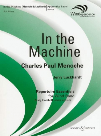 Menoche, Charles Paul: In the Machine fr Blasorchester Partitur