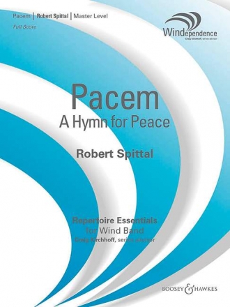 Spittal, Robert: Pacem fr Blasorchester Partitur und Stimmen