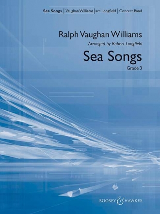 Vaughan Williams, Ralph: Sea Songs fr Blasorchester Partitur und Stimmen