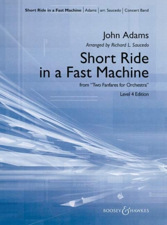 Adams, John: Short Ride in a Fast Machine fr Blasorchester Partitur und Stimmen