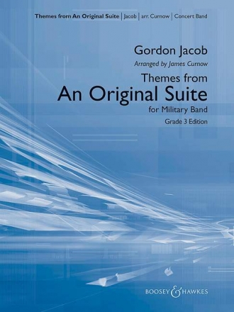 Jacob, Gordon: Themes from an Original Suite fr Blasorchester Partitur und Stimmen
