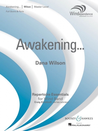 Wilson, Dana: Awakening... fr Blasorchester Partitur und Stimmen