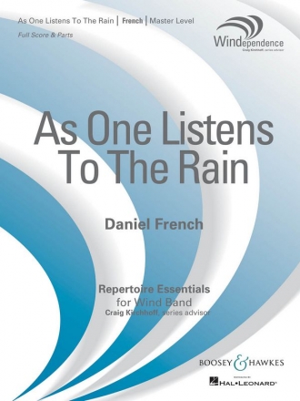 French, Daniel: As One Listens To The Rain fr Blasorchester Partitur und Stimmen
