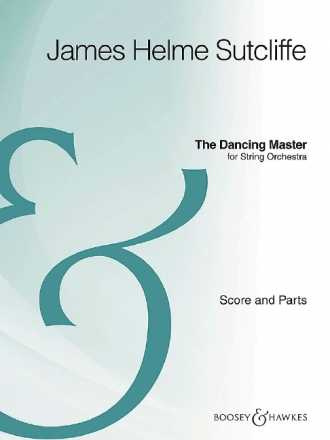 Sutcliffe, James Helme: The Dancing Master fr Streichorchester Partitur und Stimmen
