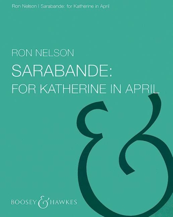 M-051-87151-3  Ron Nelson, Sarabande - For Katharine in April fr Orchester Partitur und Stimmen