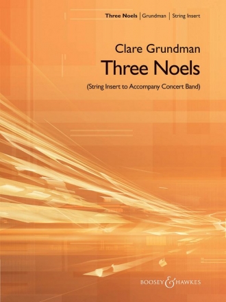 Grundman, Clare: Three Noels fr Streicher Partitur und Stimmen